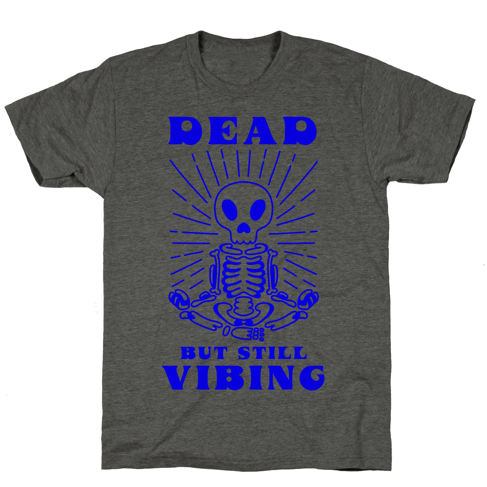 Dead But Still Vibing Unisex Triblend Tee
