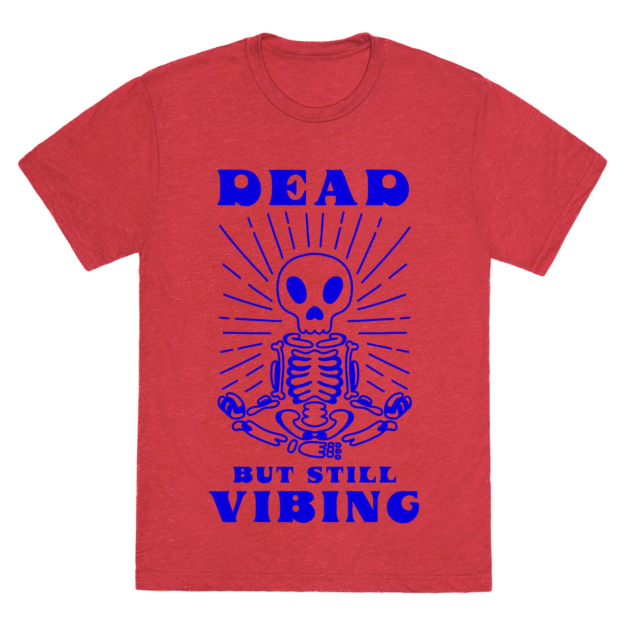 Dead But Still Vibing Unisex Triblend Tee