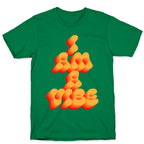 I Am A Vibe T-Shirt