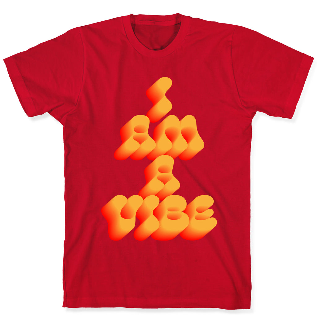 I Am A Vibe T-Shirt
