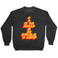 I Am A Vibe Crewneck Sweatshirt