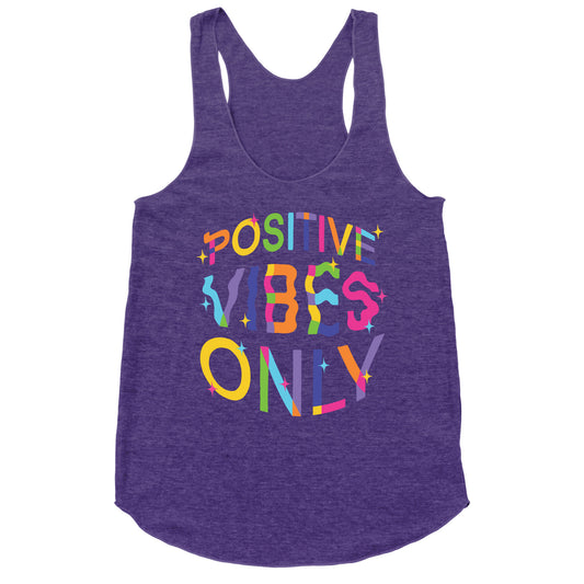 Positive Vibes Only Racerback Tank