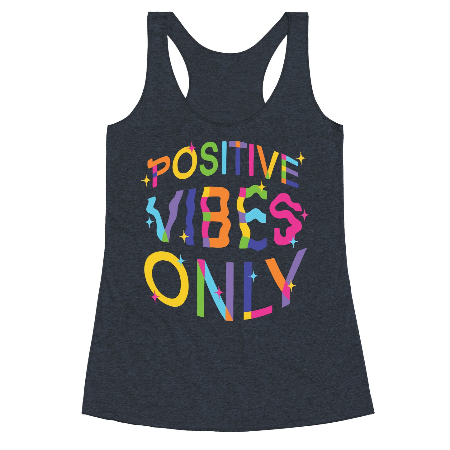Positive Vibes Only Racerback Tank