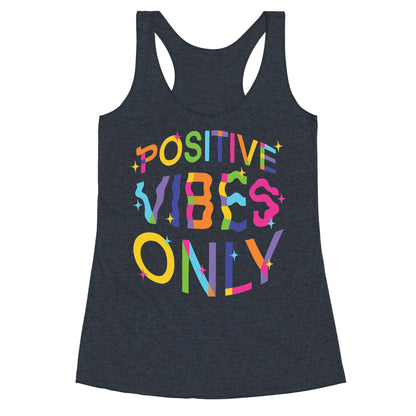 Positive Vibes Only Racerback Tank