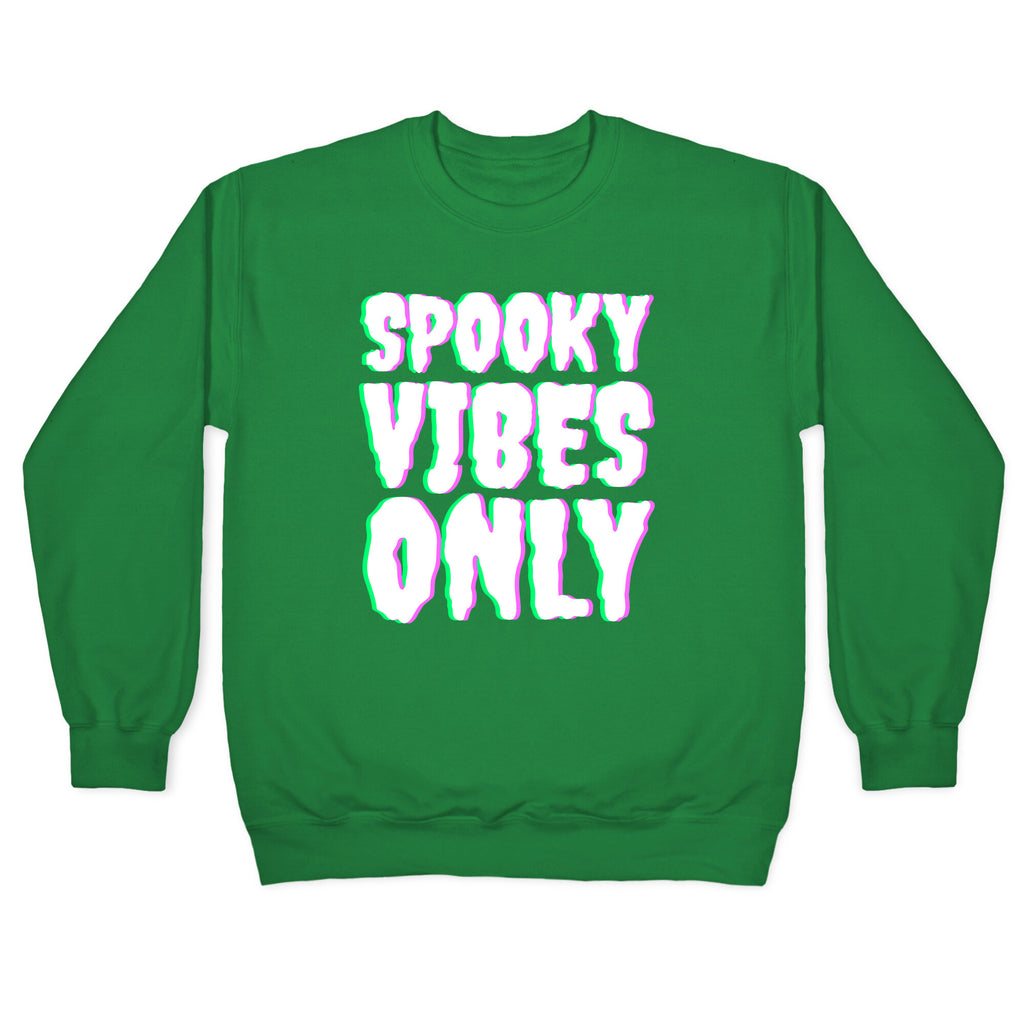Spooky Vibes Only Crewneck Sweatshirt