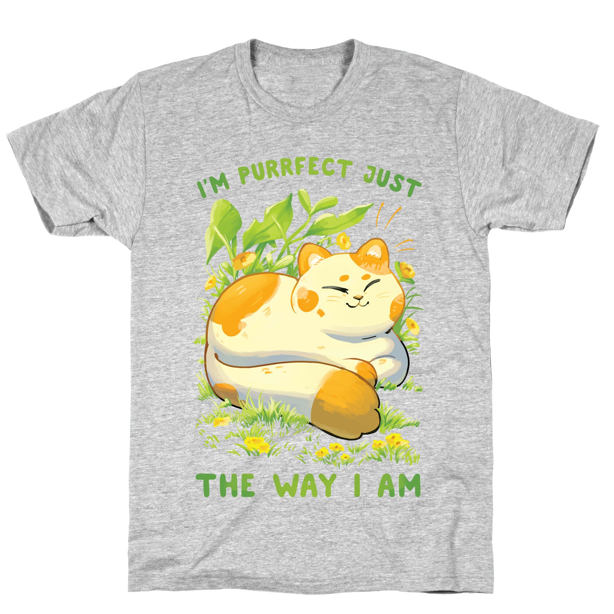 I'm Purrfect Just The Way I Am T-Shirt