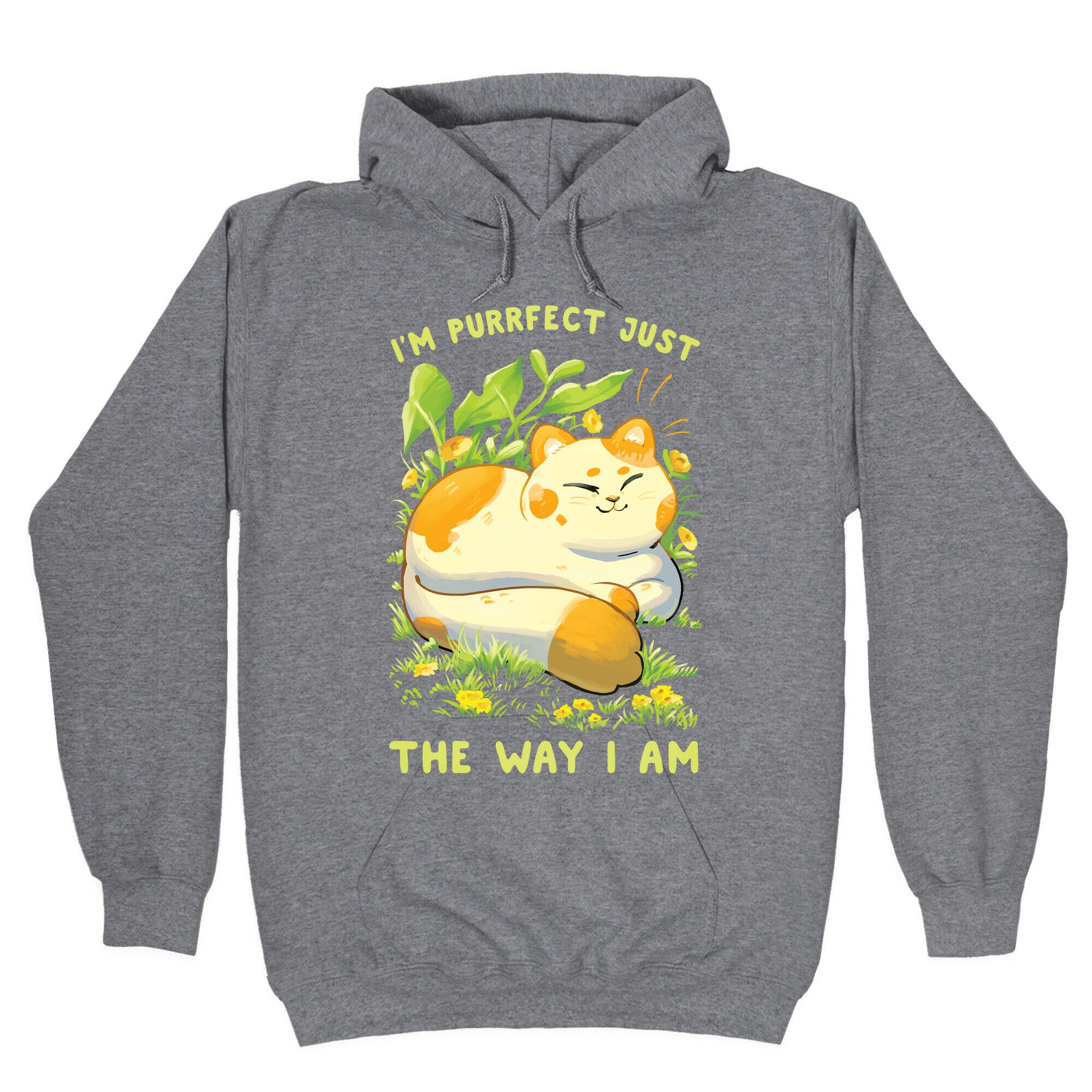 I'm Purrfect Just The Way I Am Hoodie