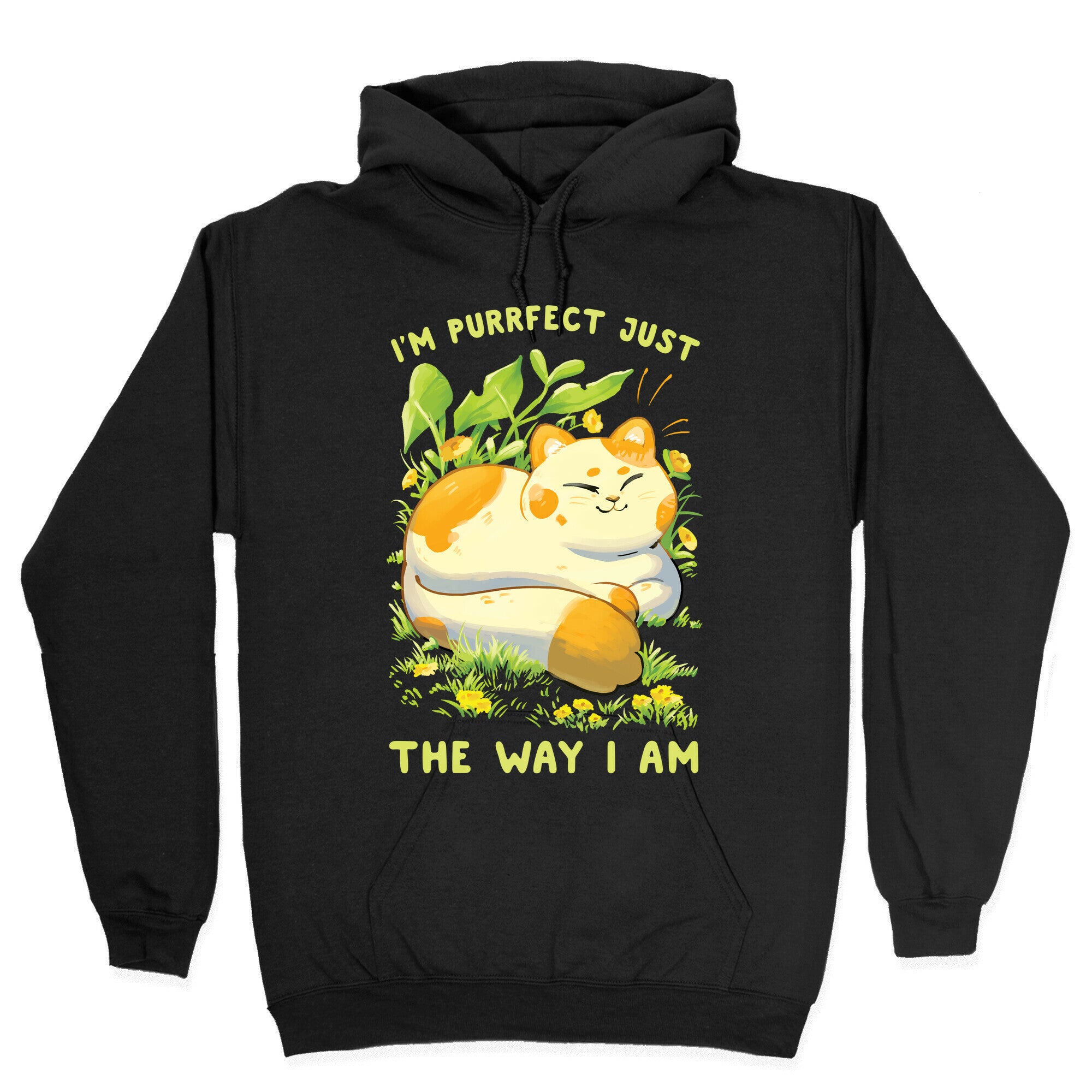 I'm Purrfect Just The Way I Am Hoodie