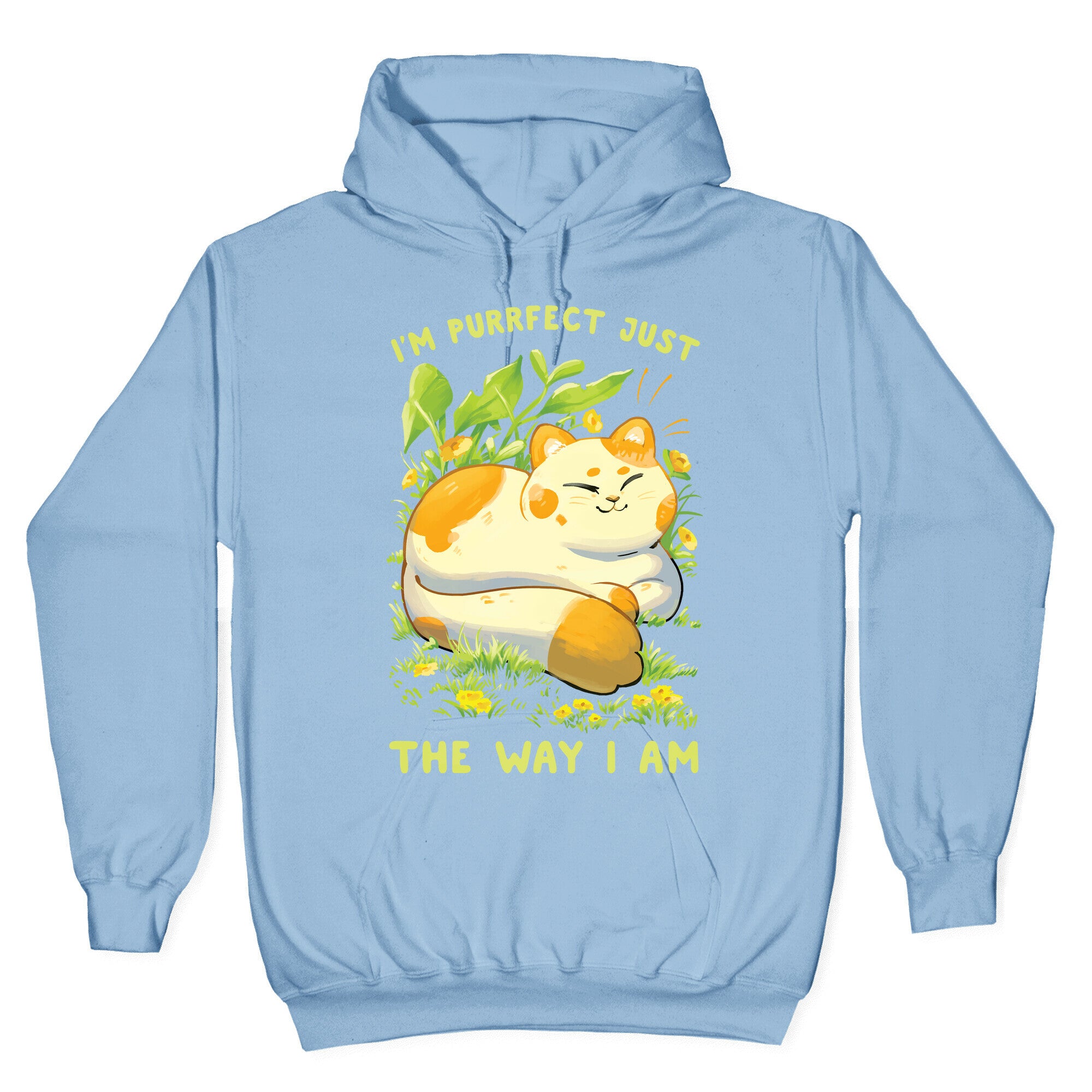 I'm Purrfect Just The Way I Am Hoodie