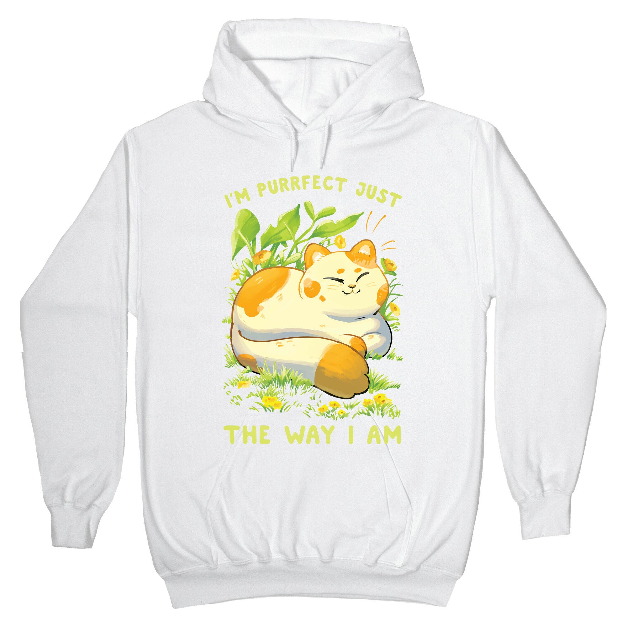 I'm Purrfect Just The Way I Am Hoodie