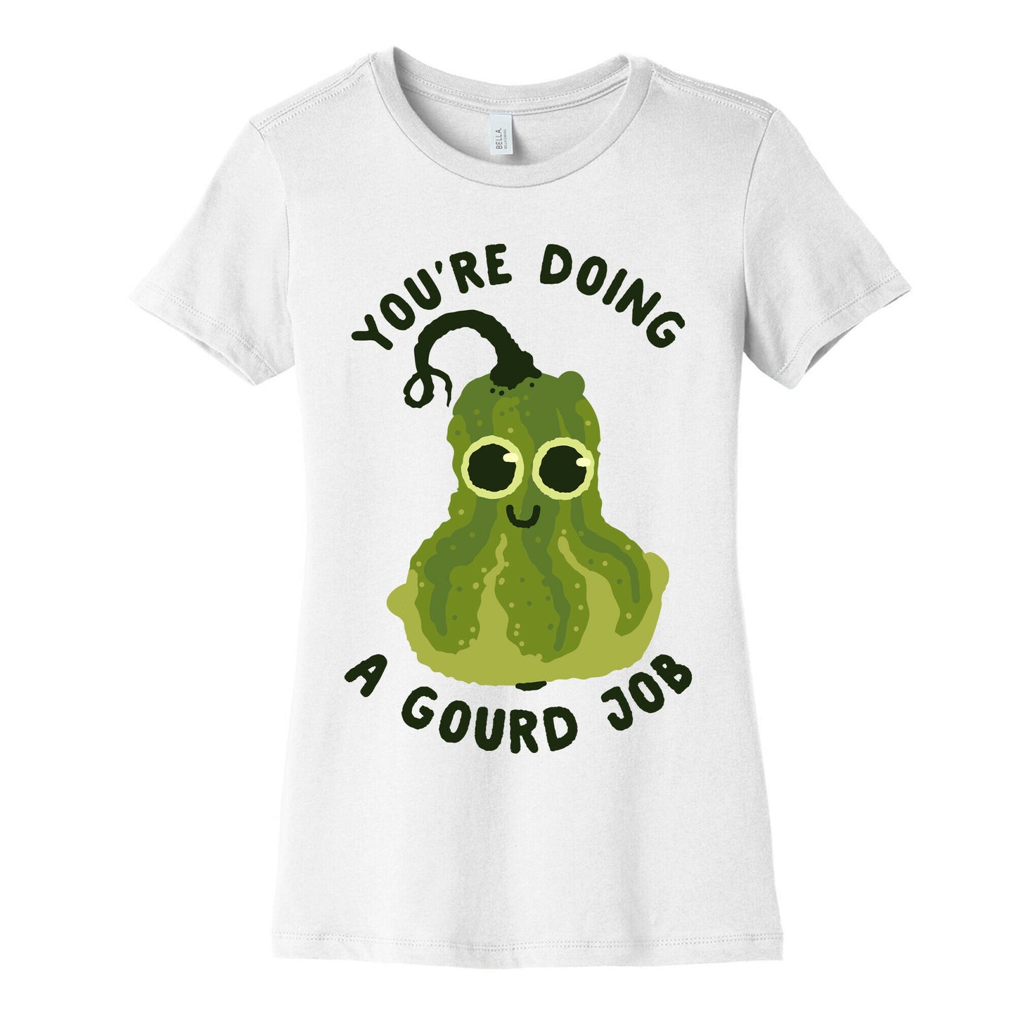 You're Doing a Gourd Job Women's Cotton Tee