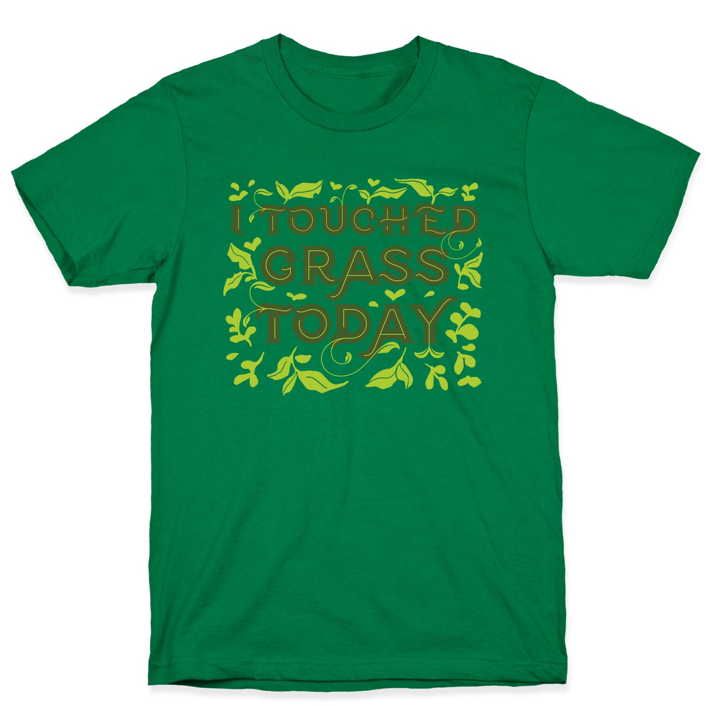 I Touched Grass Today T-Shirt