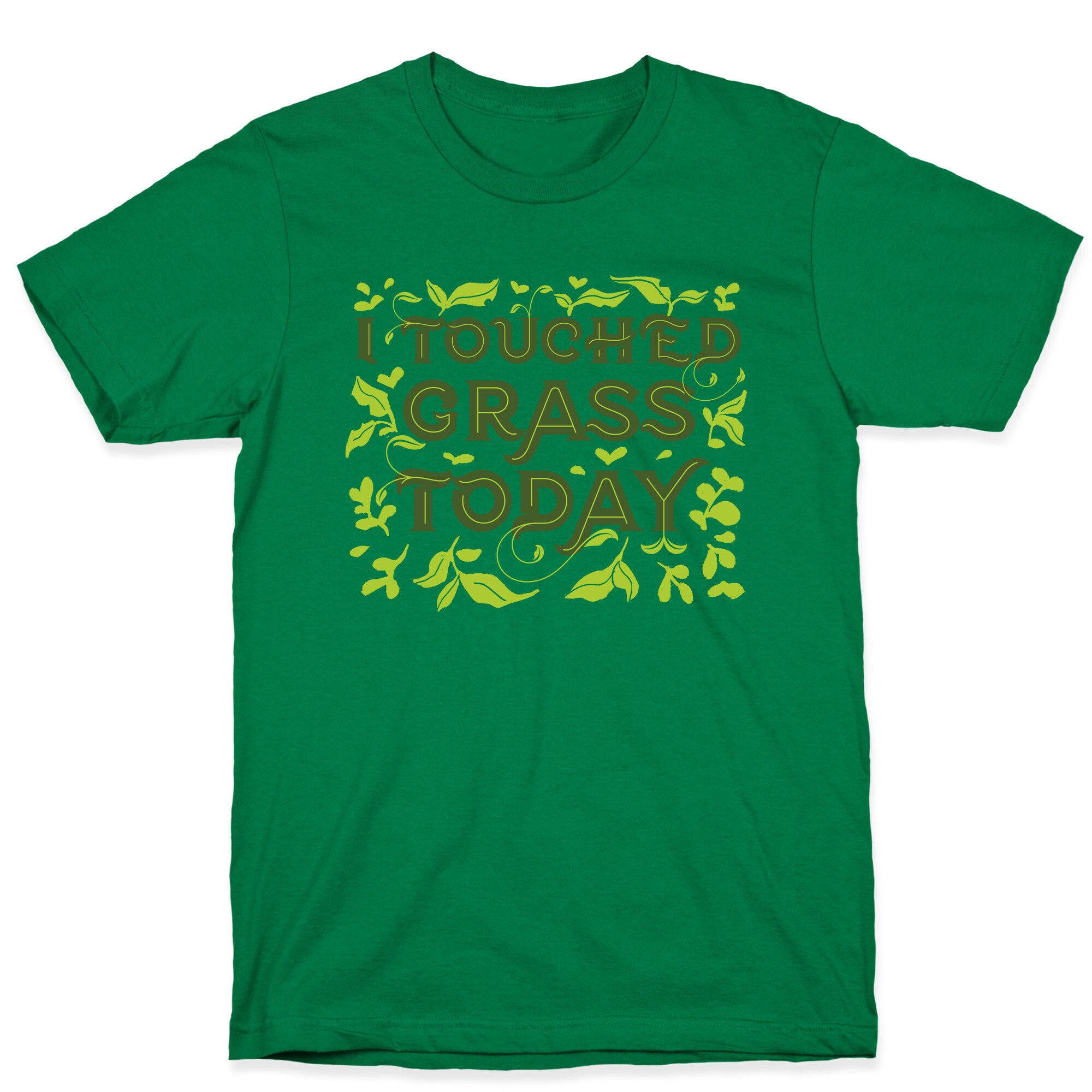 I Touched Grass Today T-Shirt