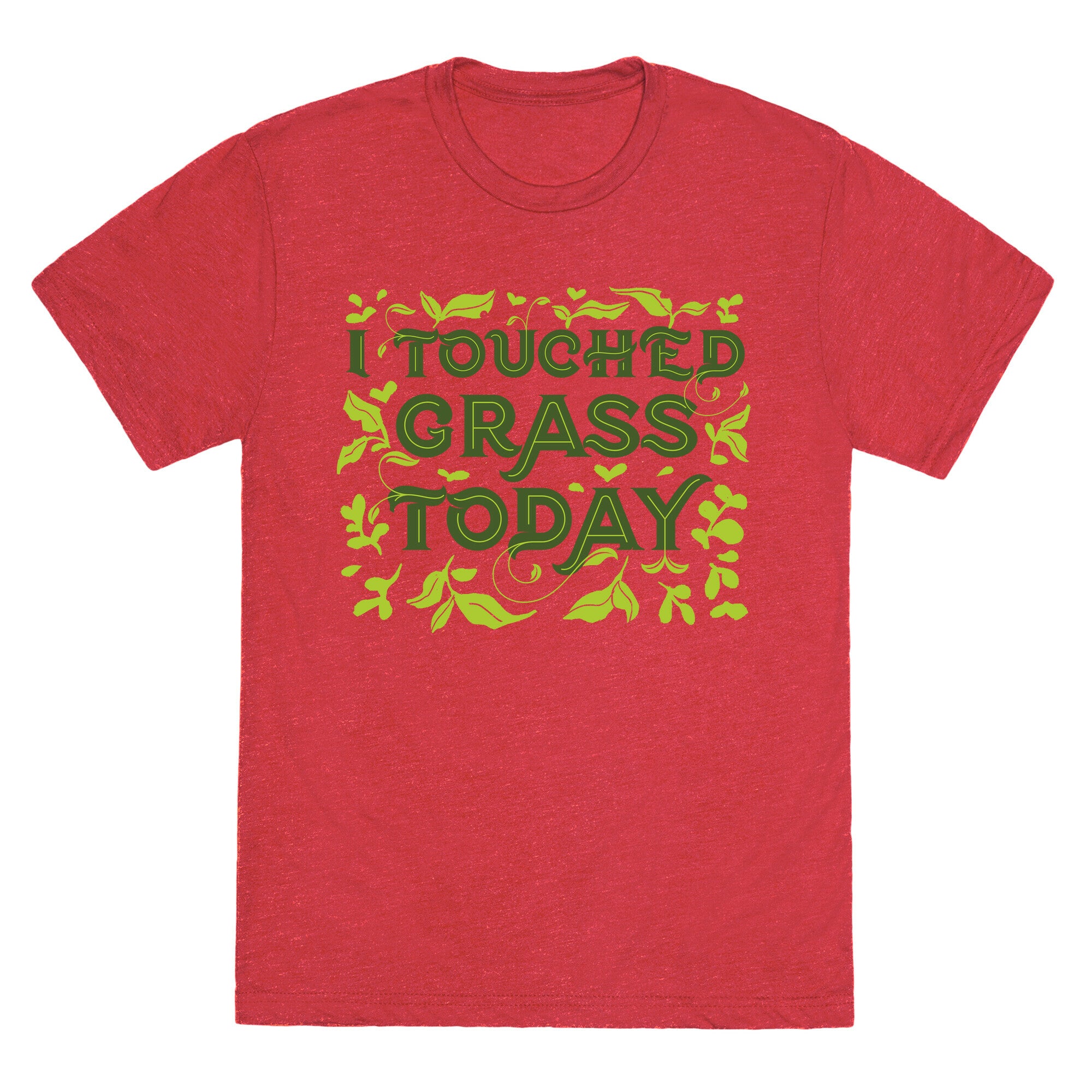 I Touched Grass Today Unisex Triblend Tee