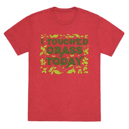 I Touched Grass Today Unisex Triblend Tee