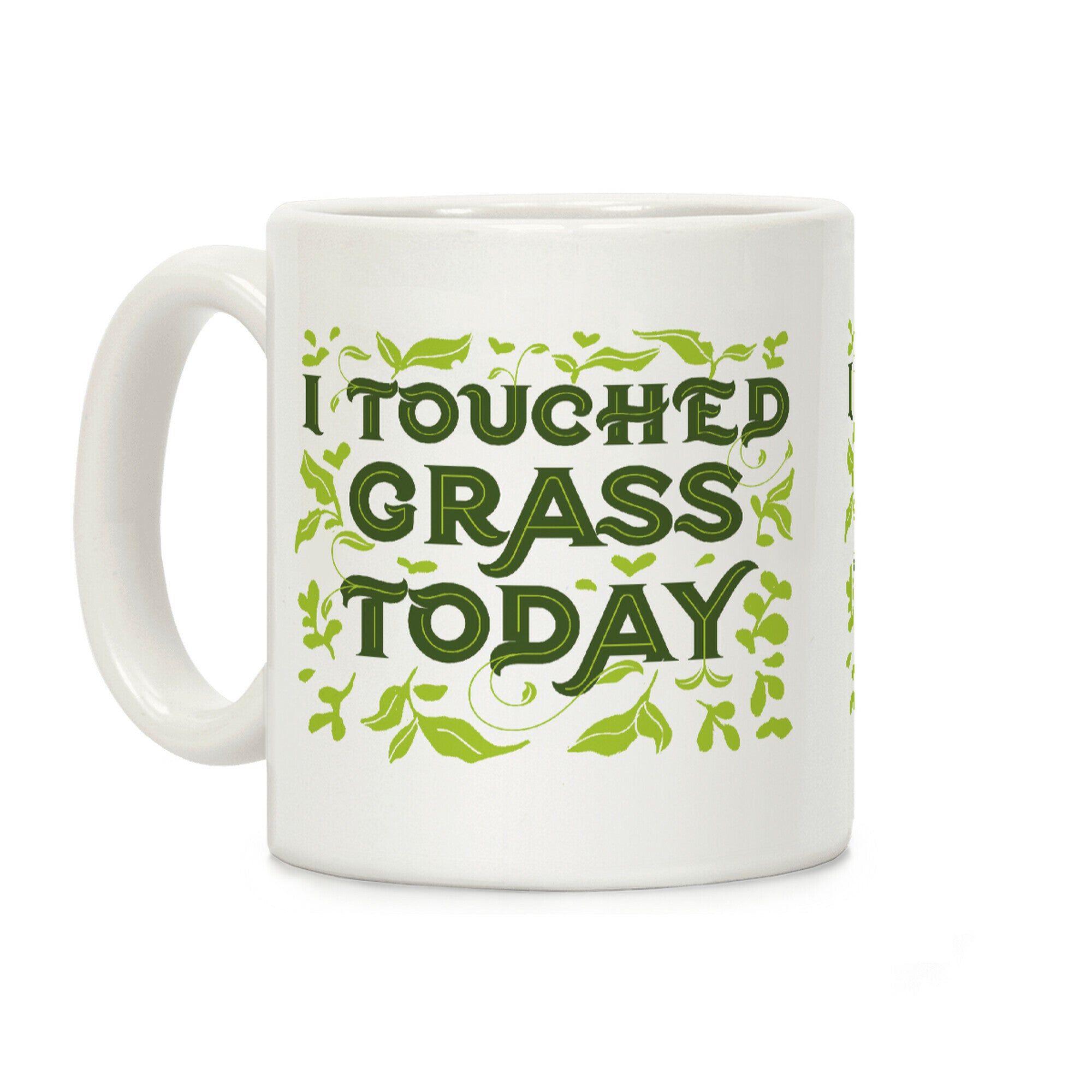 I Touched Grass Today Coffee Mug