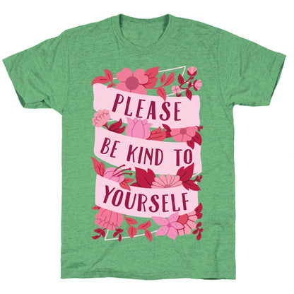Please Be Kind To Yourself Unisex Triblend Tee