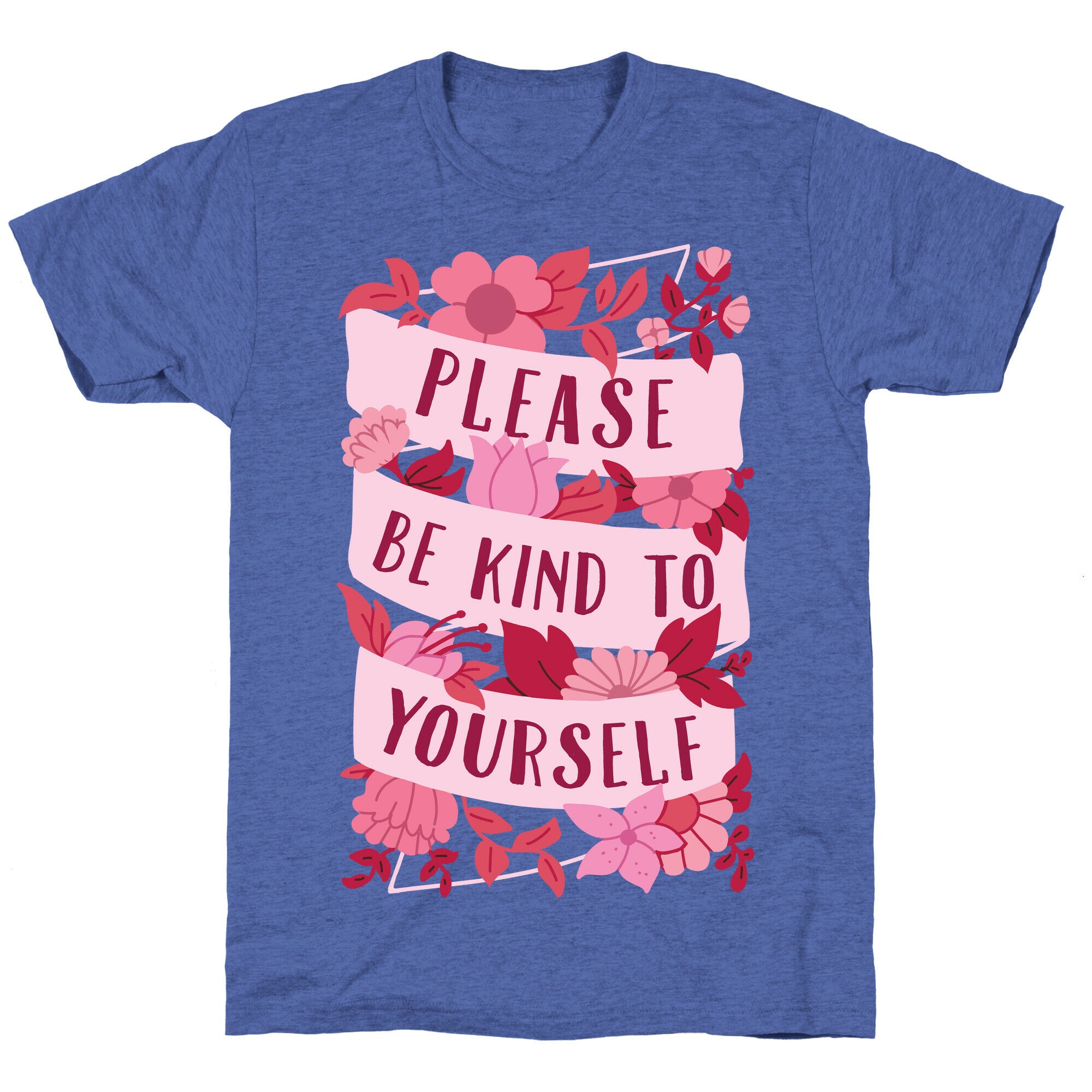 Please Be Kind To Yourself Unisex Triblend Tee