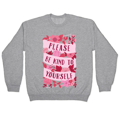 Please Be Kind To Yourself Crewneck Sweatshirt