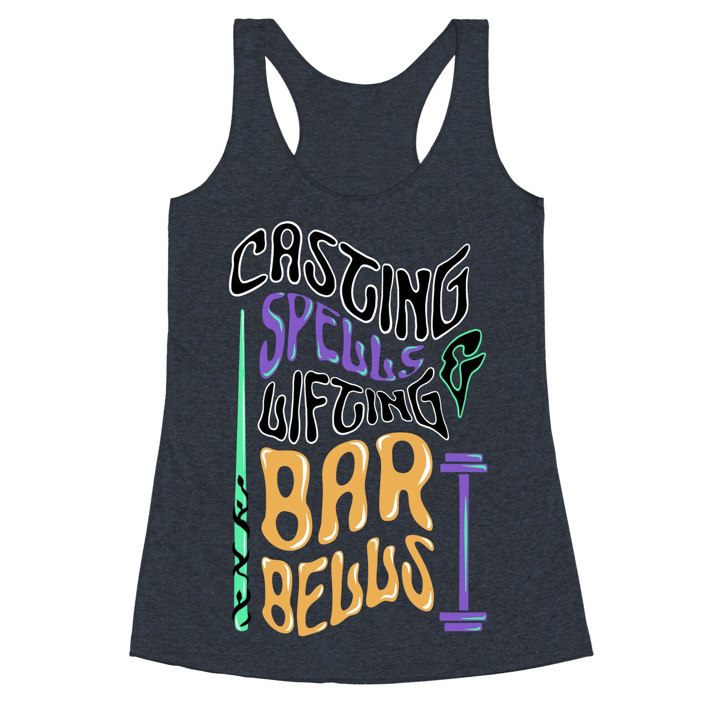 Casting Spells and Lifting Barbells Racerback Tank