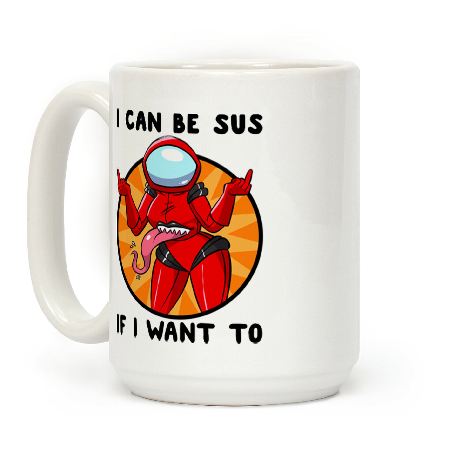 I Can Be Sus If I Want To Coffee Mug