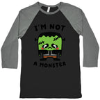 I'm Not a Monster Baseball Tee