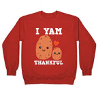 I Yam Thankful Crewneck Sweatshirt