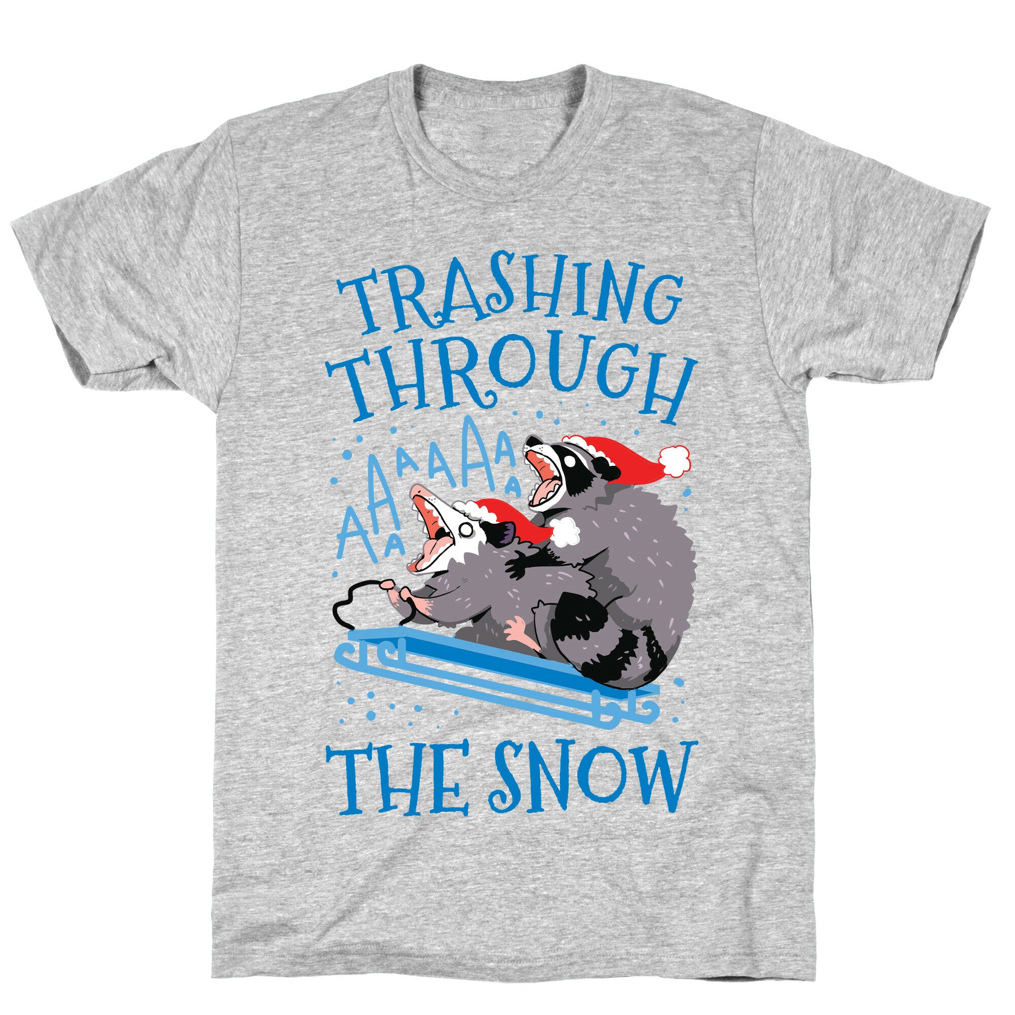 Trashing Through The Snow T-Shirt