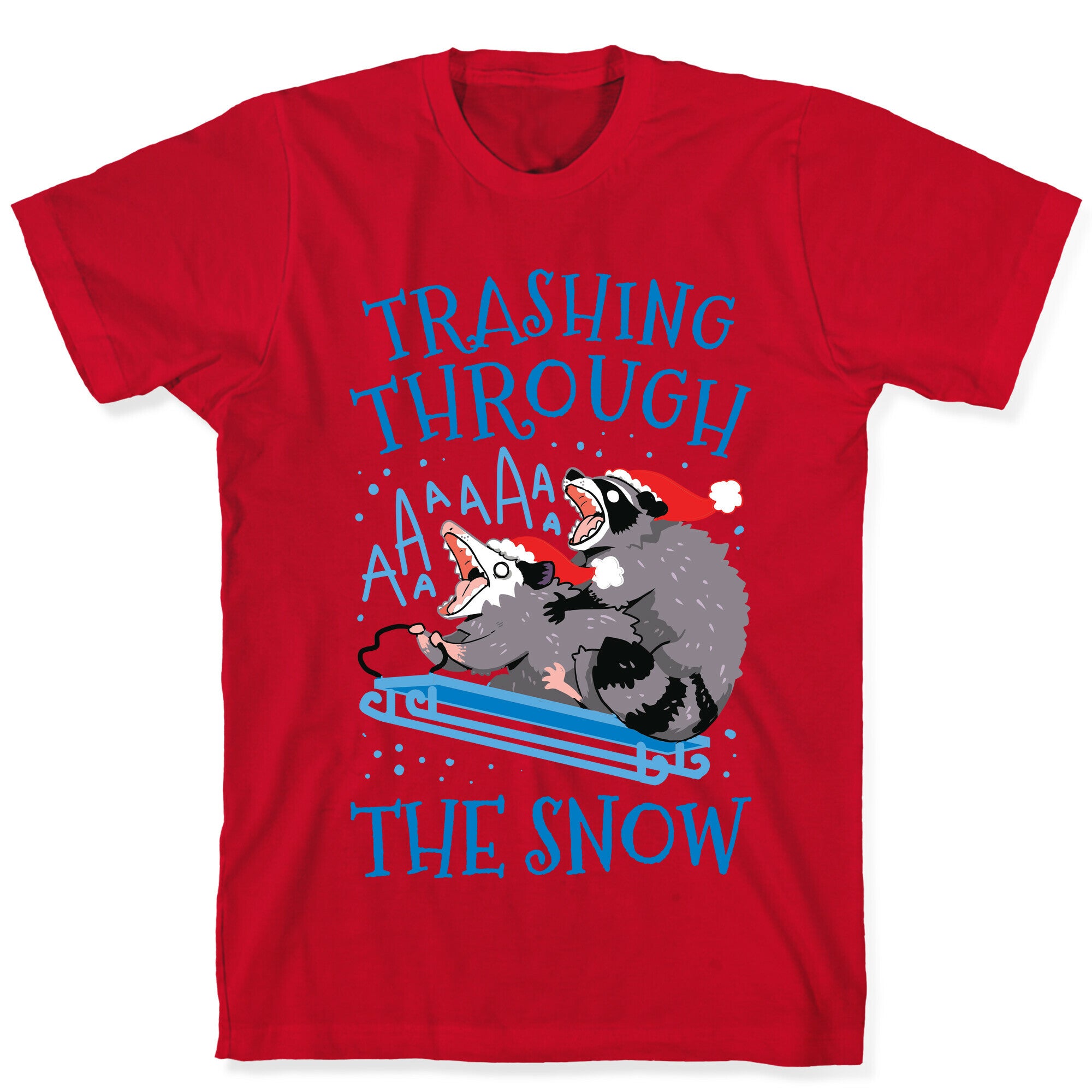 Trashing Through The Snow T-Shirt