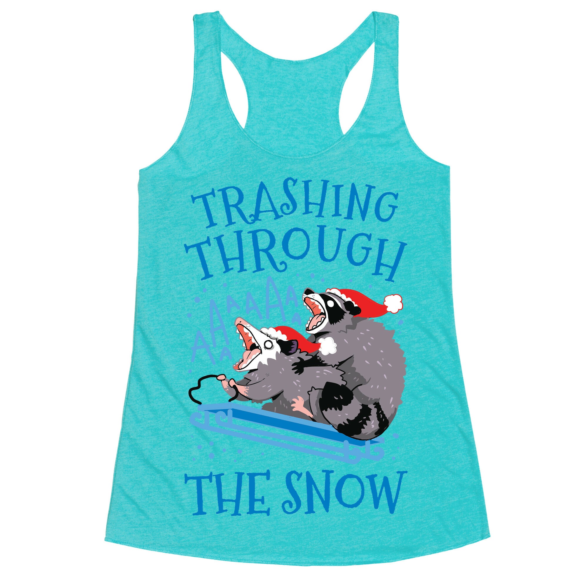 Trashing Through The Snow Racerback Tank