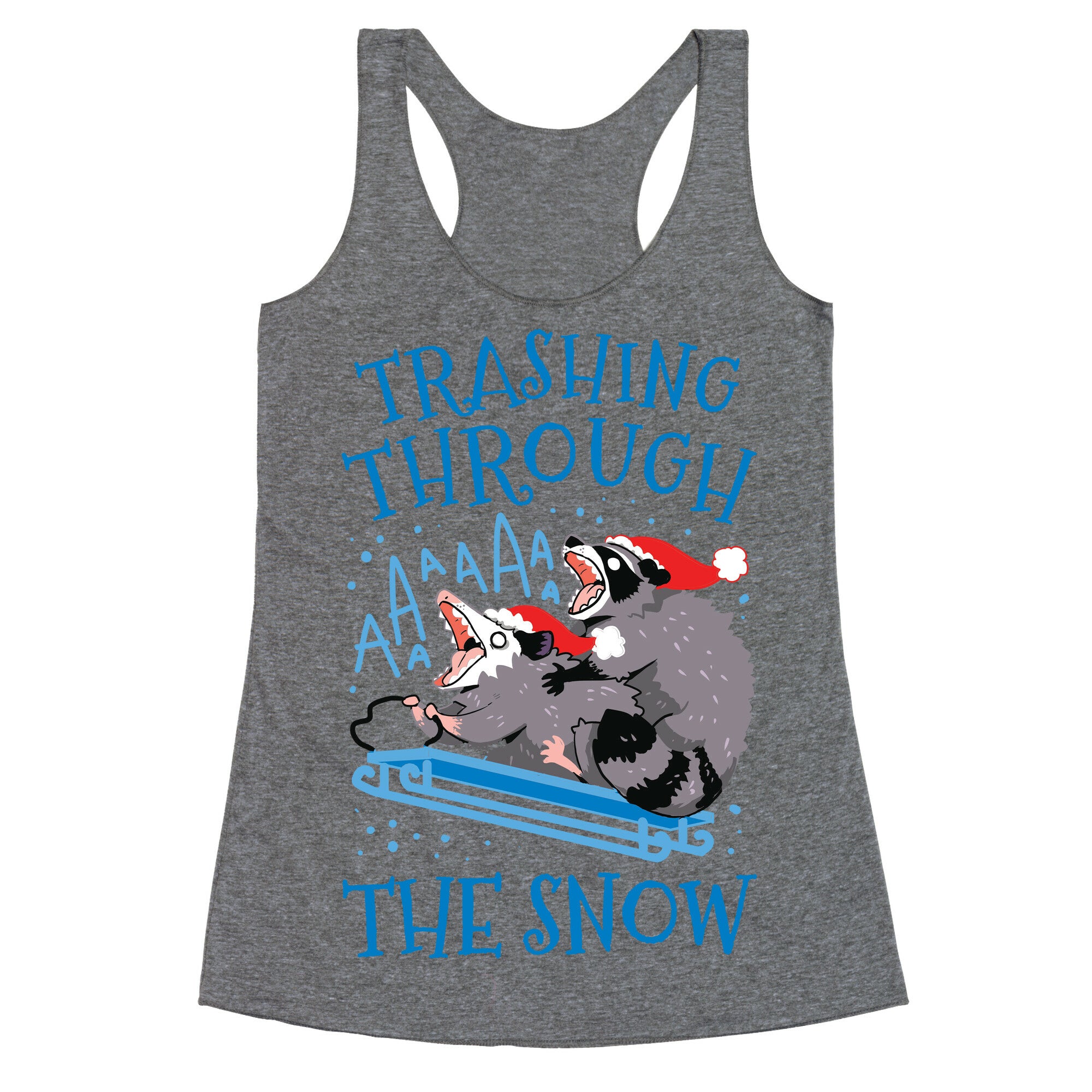 Trashing Through The Snow Racerback Tank