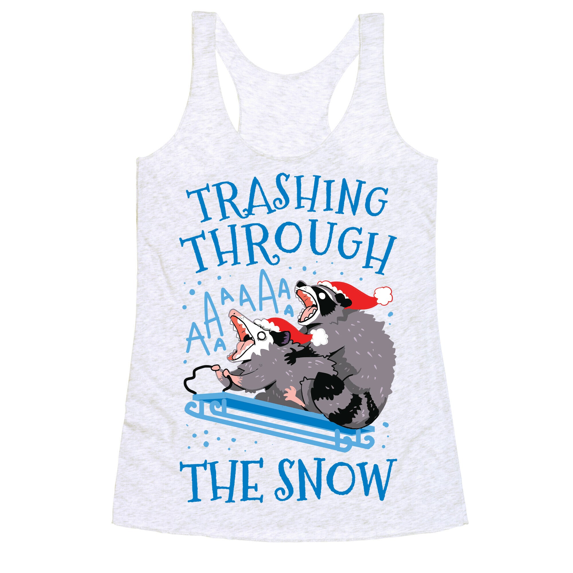 Trashing Through The Snow Racerback Tank