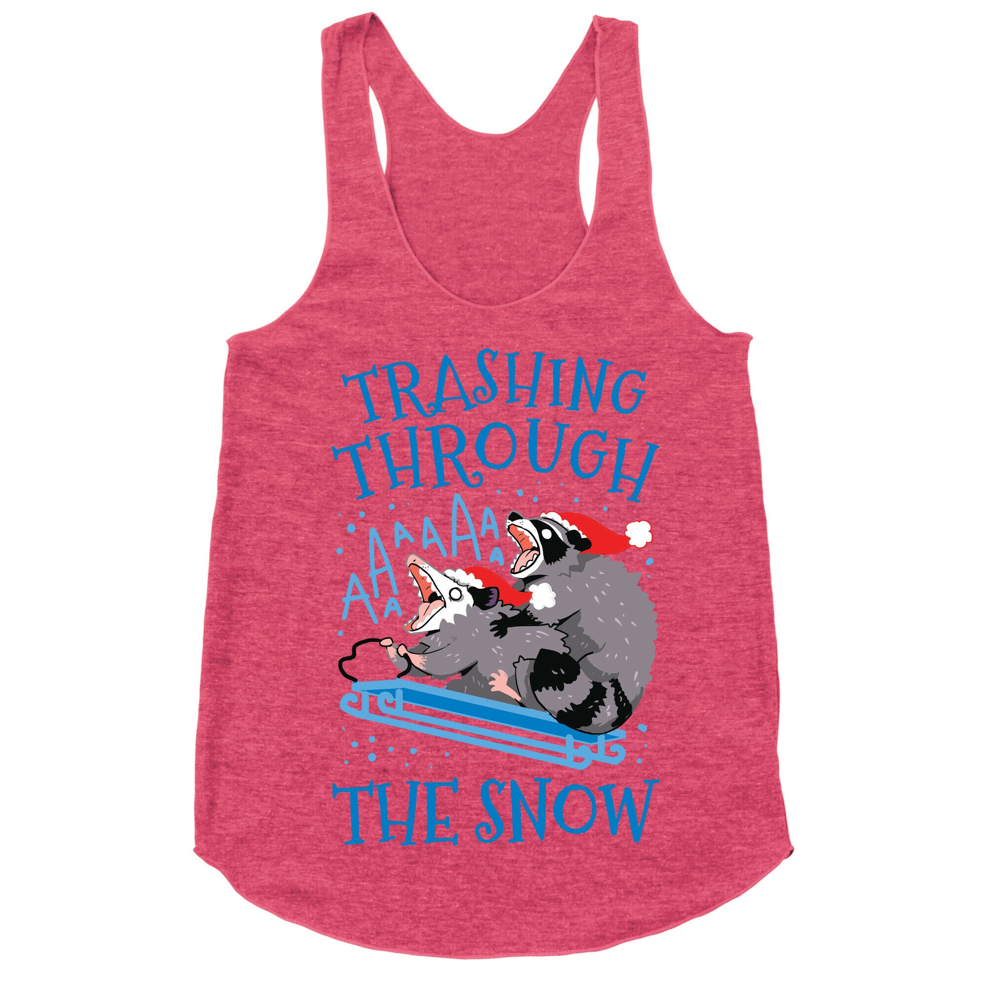 Trashing Through The Snow Racerback Tank