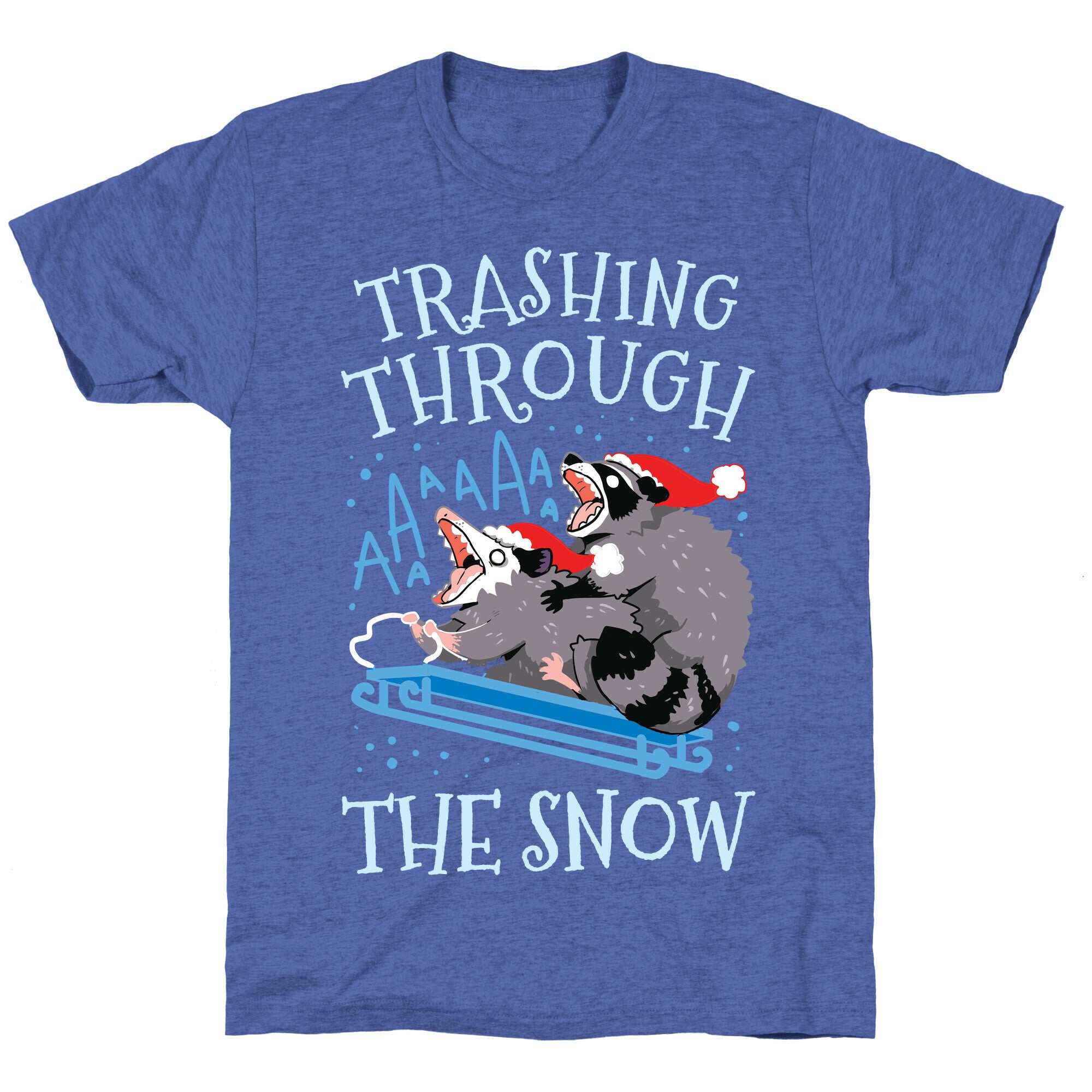 Trashing Through The Snow Unisex Triblend Tee