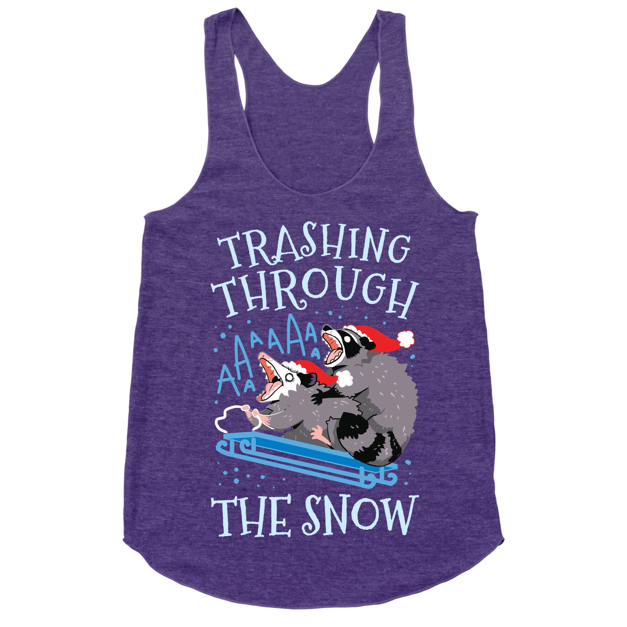Trashing Through The Snow Racerback Tank