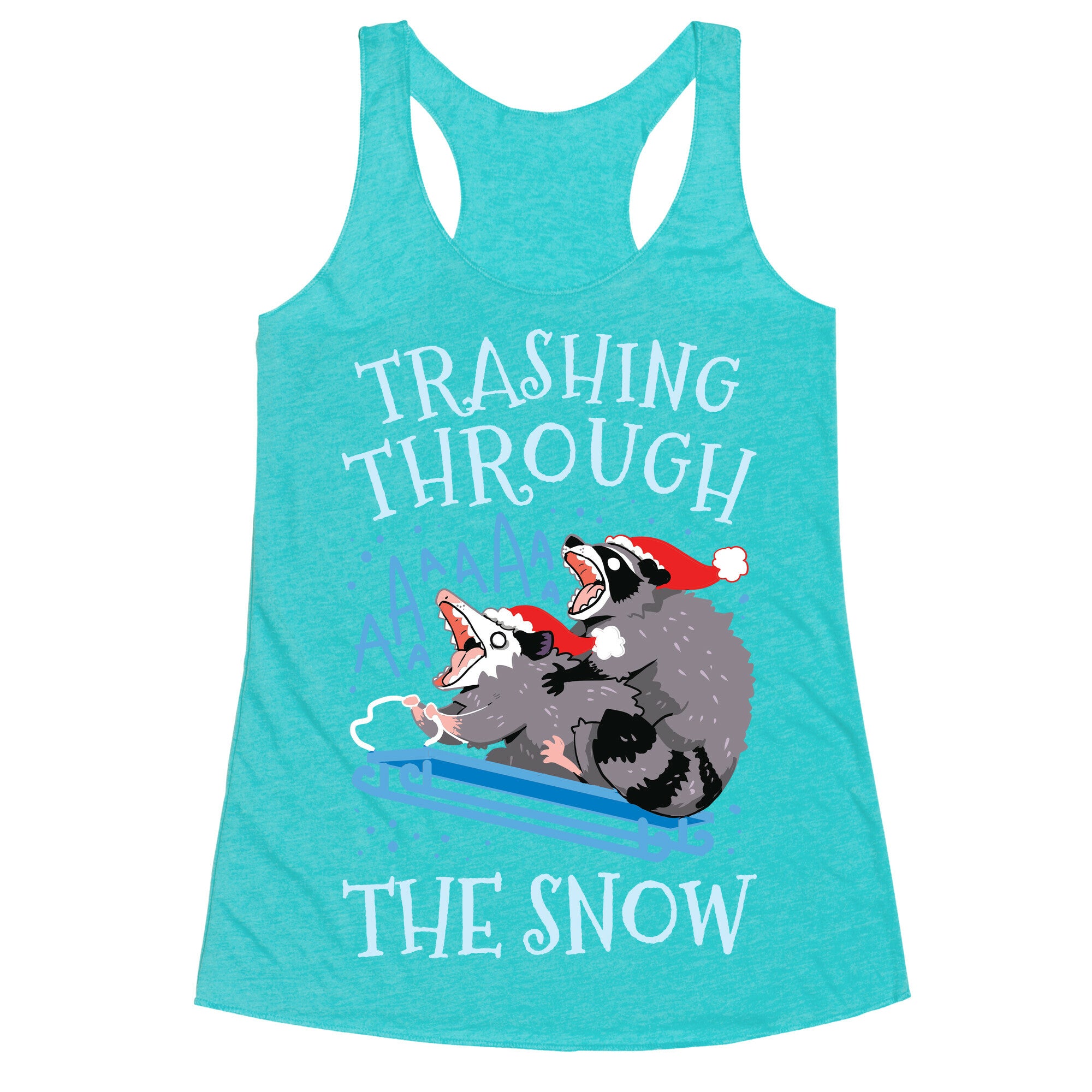 Trashing Through The Snow Racerback Tank