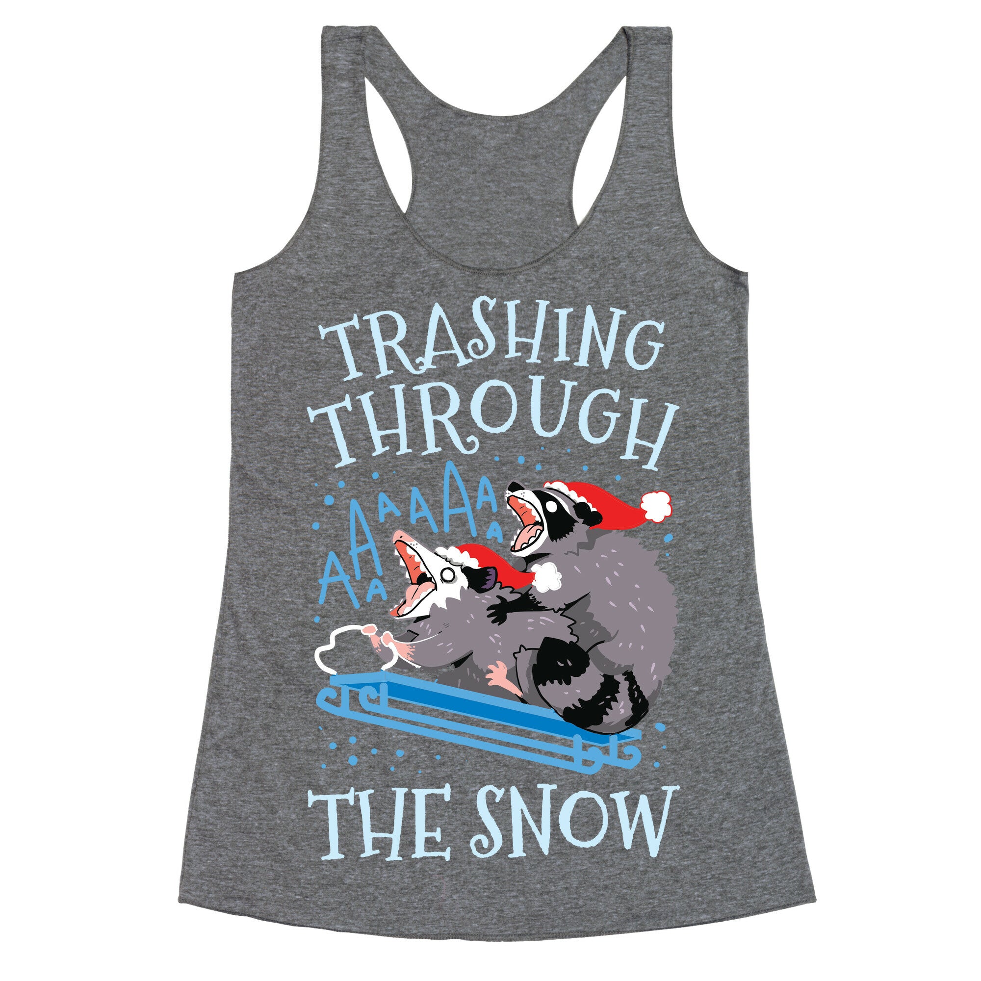 Trashing Through The Snow Racerback Tank