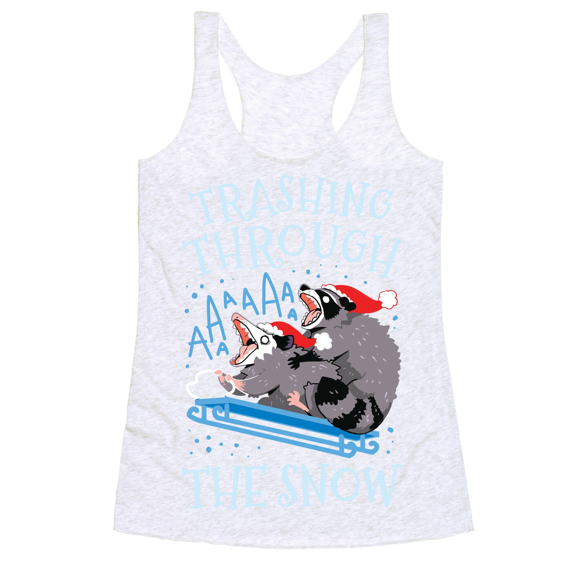 Trashing Through The Snow Racerback Tank