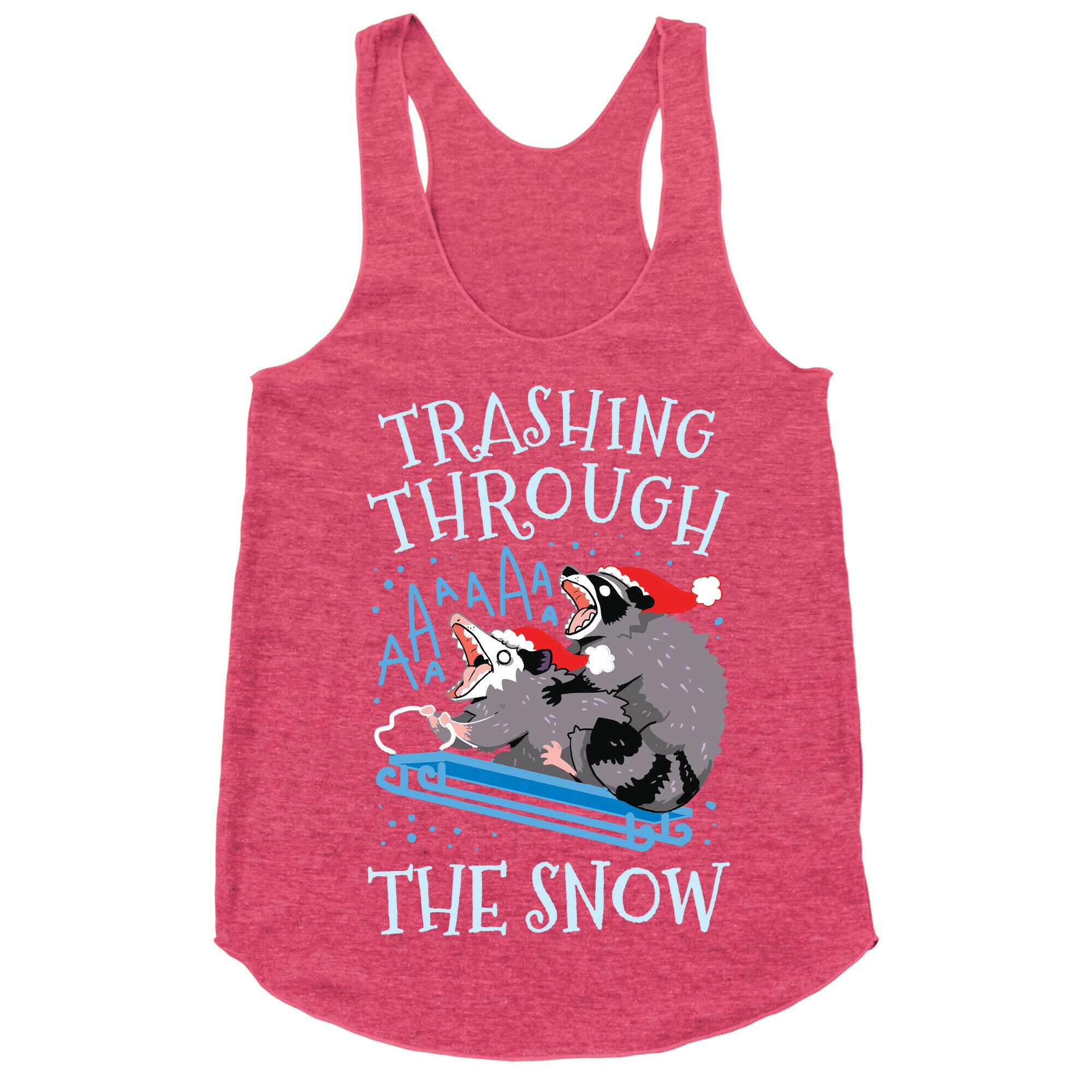 Trashing Through The Snow Racerback Tank