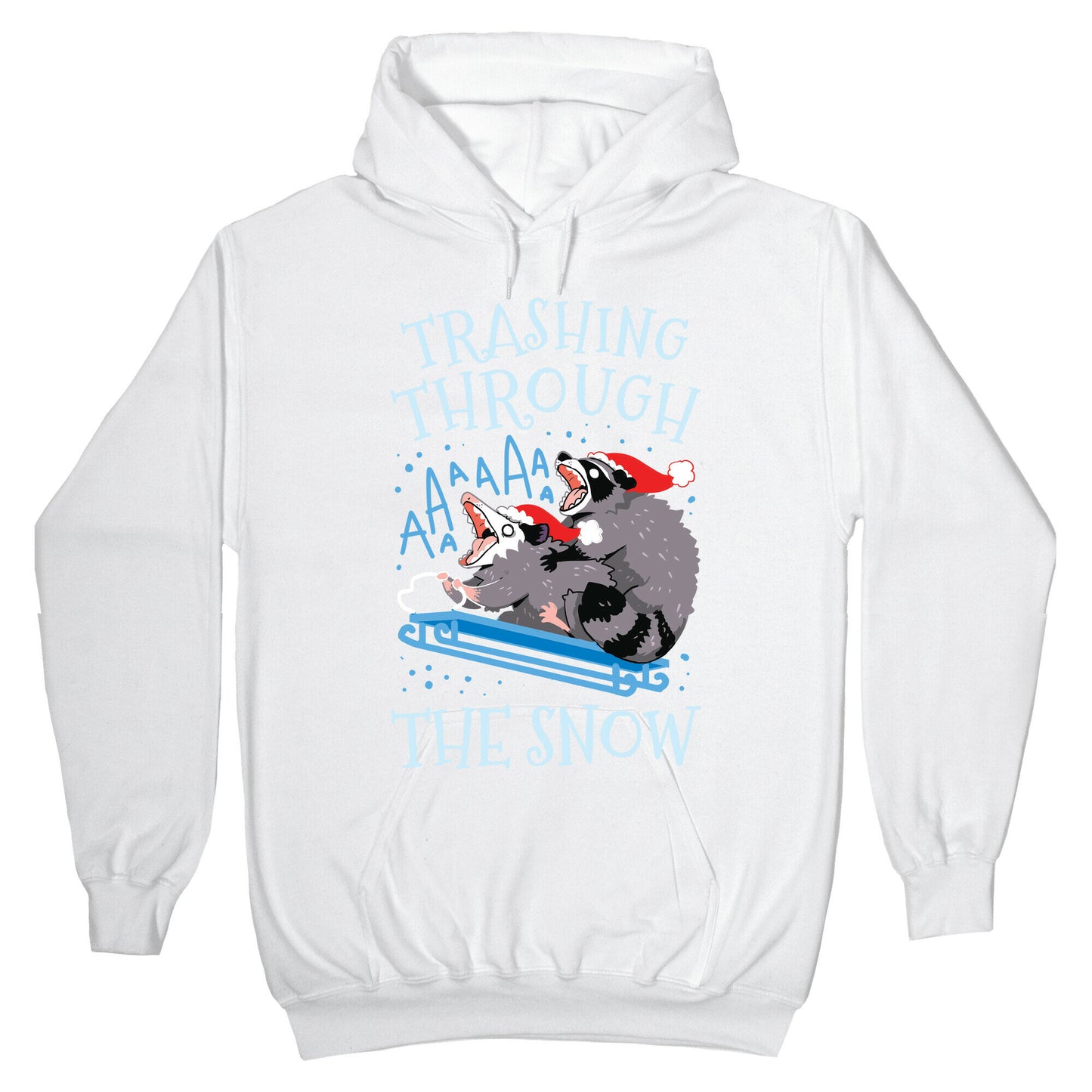 Trashing Through The Snow Hoodie