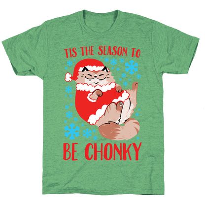 Tis The Season To Be Chonky Unisex Triblend Tee