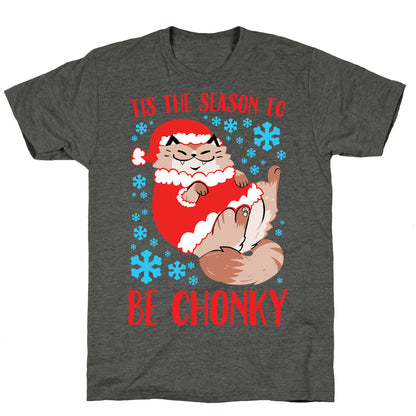 Tis The Season To Be Chonky Unisex Triblend Tee