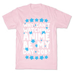 Why Can't Watching Anime Be My Day Job? T-Shirt