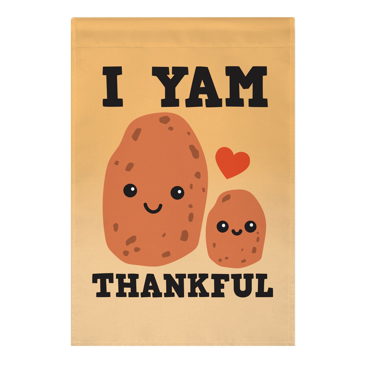 I Yam Thankful Garden Flag