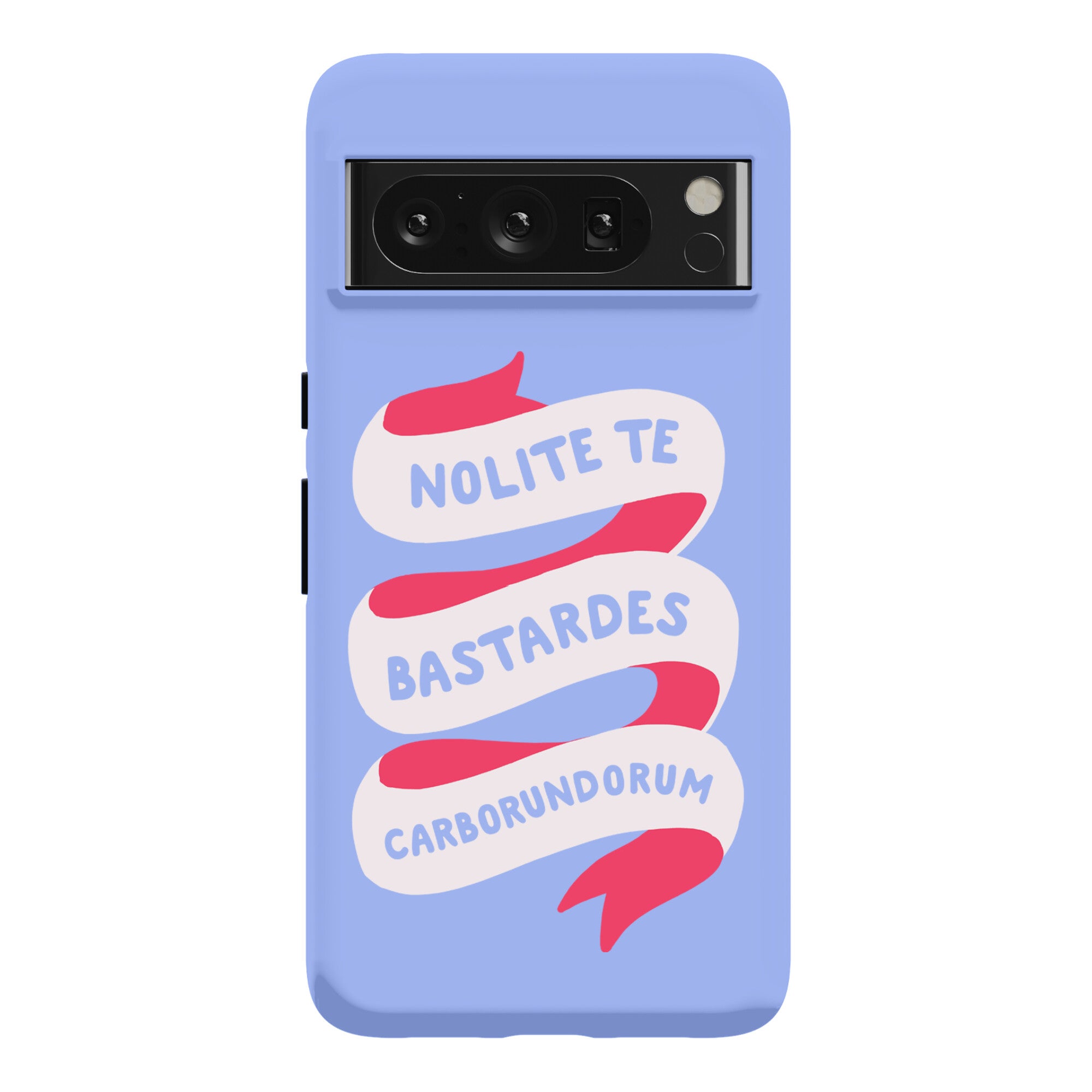 Nolite Te Bastardes Carborundorum Banner Phone Case