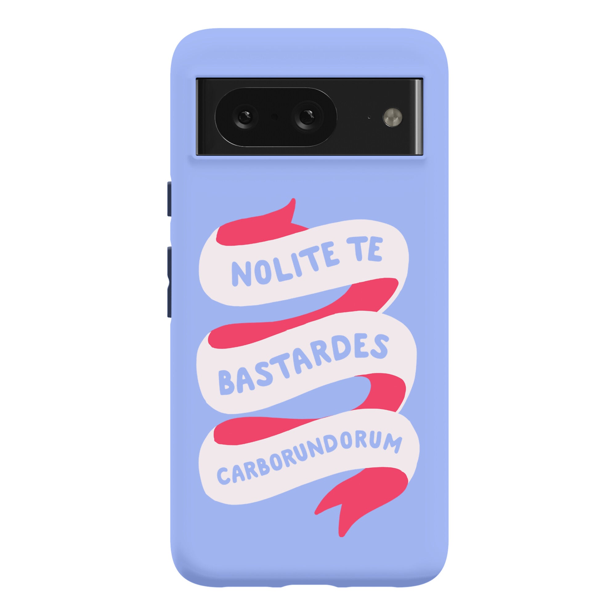 Nolite Te Bastardes Carborundorum Banner Phone Case