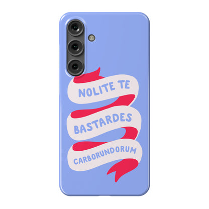 Nolite Te Bastardes Carborundorum Banner Phone Case