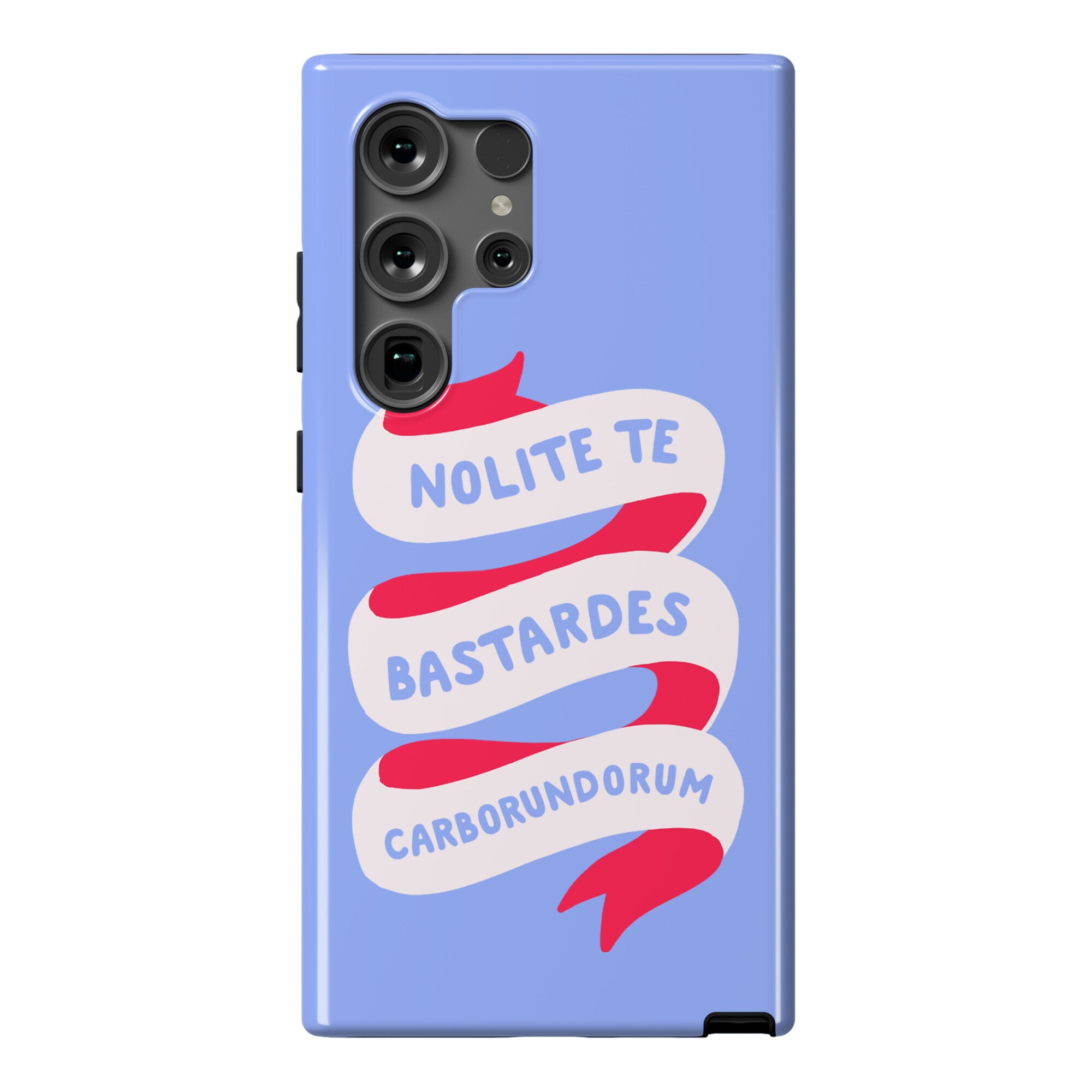Nolite Te Bastardes Carborundorum Banner Phone Case