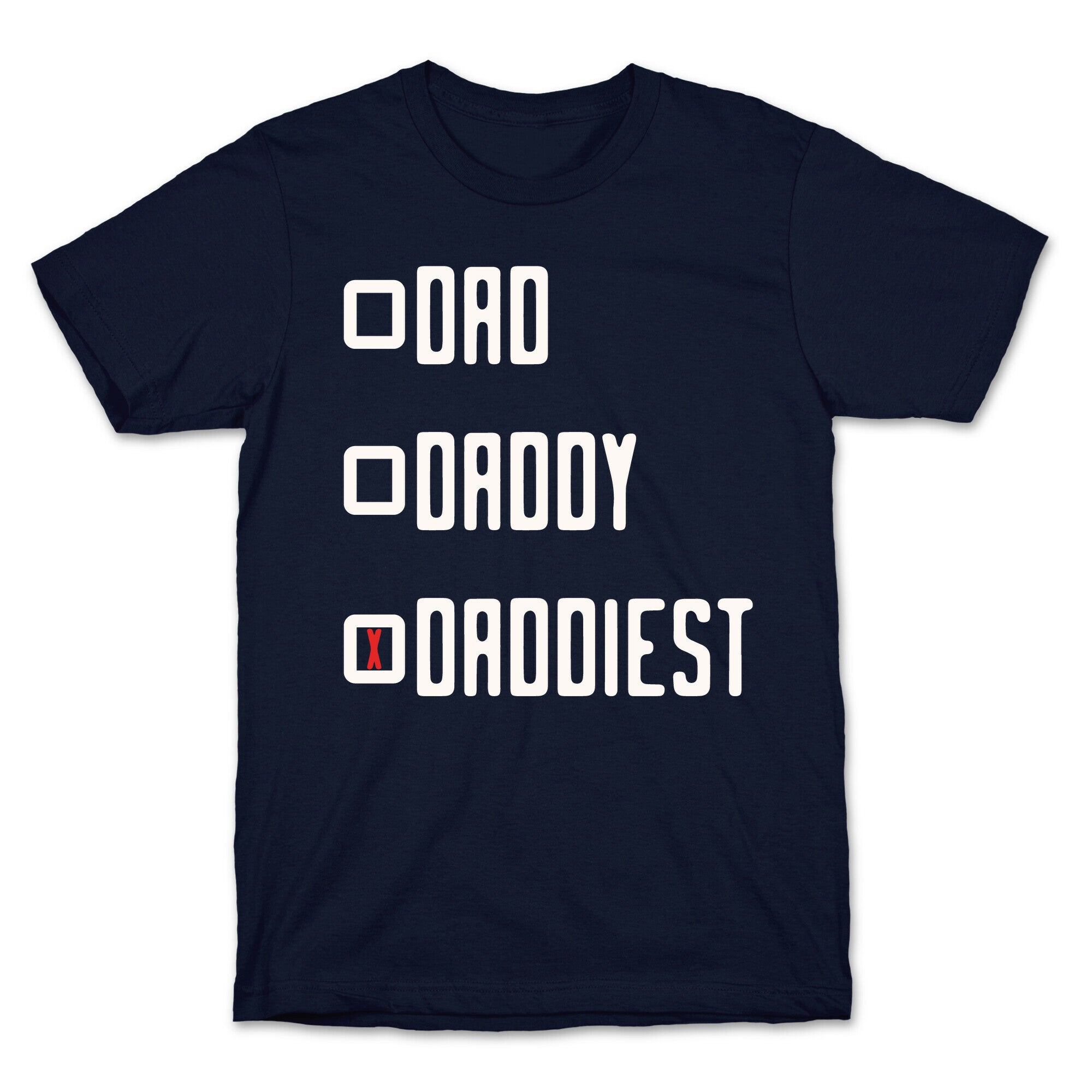 Dad Daddy Daddiest T-Shirt