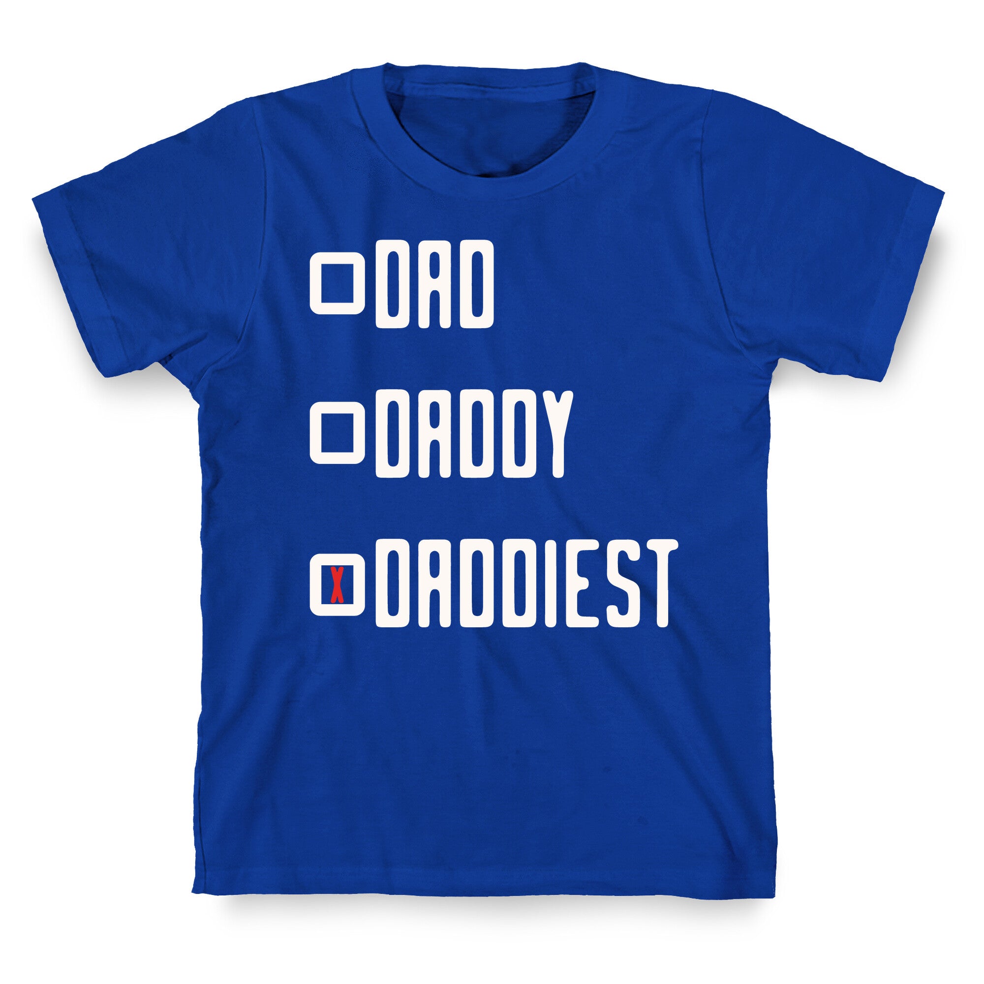 Dad Daddy Daddiest T-Shirt